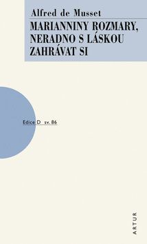 Marianniny rozmary, neradno s láskou zahrávat si