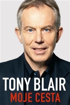 Tony Blair Moje cesta