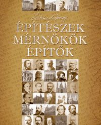 Építészek, mérnökök, építők