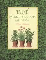 Tajné bylinkové recepty naší babičky
