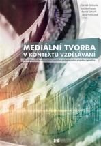 Mediální tvorba v kontextu vzdělávání