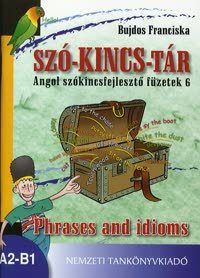 SZÓ-KINCS-TÁR - Phrases and Idioms