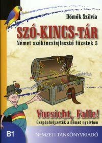 SZÓ-KINCS-TÁR - Vorsicht, Falle! Csapdahelyzetek a német nyelvben