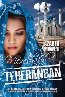 Mézeshetek Teheránban