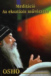 Meditáció - Az eksztázis művészete