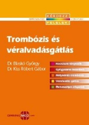 Trombózis és véralvadásgátlás
