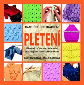 Pletení Tradiční i netradiční