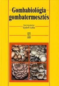Gombabiológia, gombatermesztés
