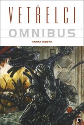 Vetřelci Omnibus Kniha šestá