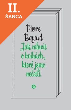 Lacná kniha Jak mluvit o knihách, které jsme nečetli