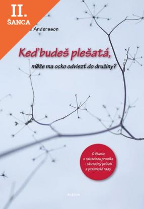 Lacná kniha Keď budeš plešatá, môže ma ocko odviezť do družiny?