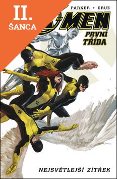 Lacná kniha X-Men - První třída - Nejsvětlejší zítřek