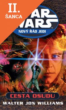 Lacná kniha Star Wars Nový řád jedi Cesta osudu