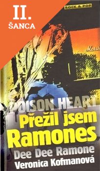 Lacná kniha Poison Heart: Přežil jsem Ramones