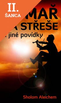 Lacná kniha Šumař na střeše a jiné povídky
