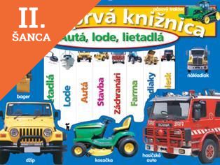 Lacná kniha Moja prvá knižnica - Autá, lode, lietadlá