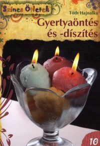 Gyertyaöntés és -díszítés