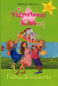 Vigyorboszi Klub 4.: Földöntúli boszitorta