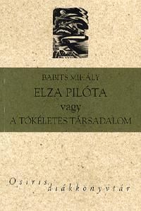 Elza pilóta vagy a Tökéletes társadalom