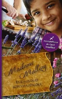 Madame Mallory és a kis indiai konyhafőnöke