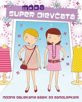 Móda - Super dievčatá