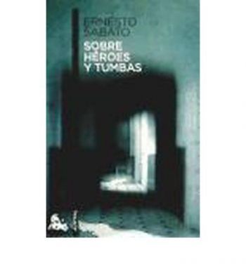 Sobre Heroes Y Tumbas
