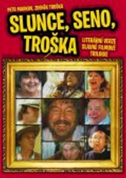 Slunce, seno, Troška