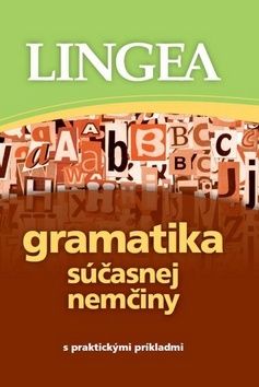 Gramatika súčasnej nemčiny s praktickými príkladmi