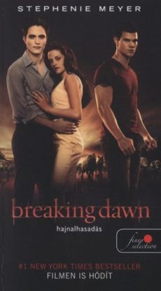 Breaking Dawn - Hajnalhasadás