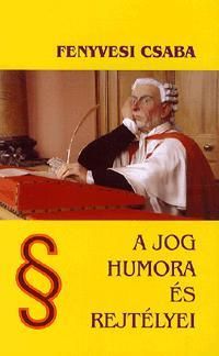 A jog humora és rejtélyei