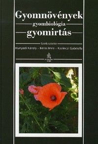 Gyomnövények, gyombiológia, gyomírtás