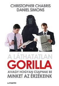 A láthatatlan gorilla, avagy hogyan csapnak be minket az érzékeink