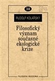 Filosofický význam současné ekologické krize