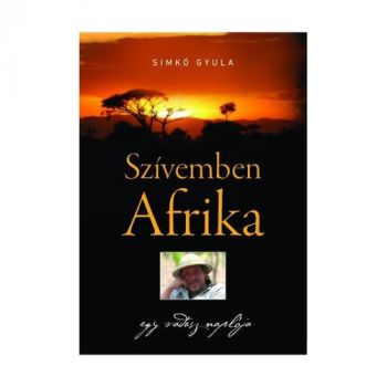 Szívemben Afrika - egy vadász naplója