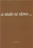 A stalo se slovo...