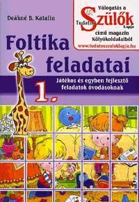 Foltika feladatai 1. - Játékos és egyben fejlesztő feladatok óvodásoknak