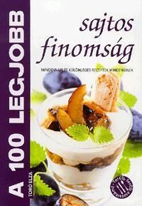 A 100 legjobb sajtos finomság