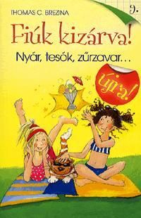 Fiúk kizárva! 9.: Nyár, tesók, zűrzavar