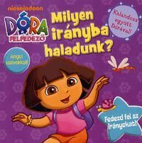 Dóra, a felfedező: Milyen irányba haladunk?