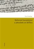 Reformní kazatelství a Jakoubek ze Stříbra