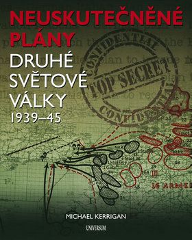 Neuskutečněné plány druhé světová války 1939-45