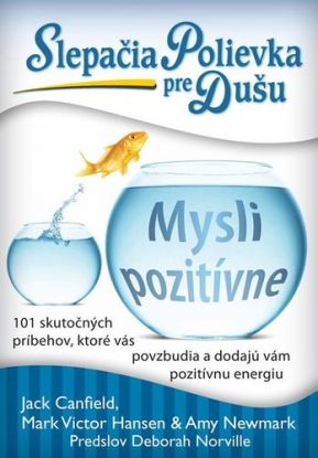 Slepačia polievka pre dušu: Mysli pozitívne