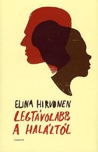 Legtávolabb a haláltól