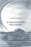 Z milosti trpět pro Krista