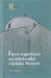 Farní organizace na středověké západní Moravě