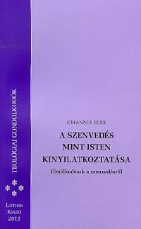 A szenvedés mint Isten kinyilatkoztatása