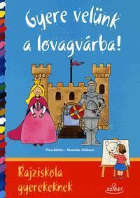 Gyere velünk a lovagvárba!