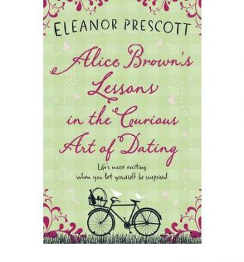 Alice Brown's Lessons in the Curious Art of Dating