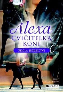 Alexa Cvičitelka koní Škola jezdectví