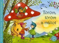 Töröm, töröm a mákot
